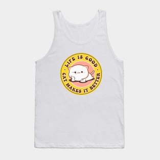 Life Is Good A Cat Makes It Better Tank Top